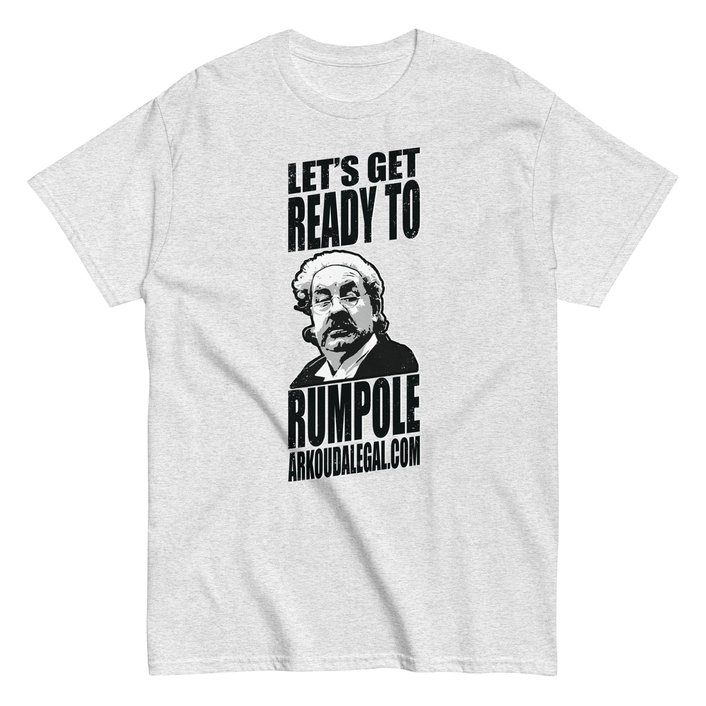 ArkoudaLegal - Let's Get Ready to Rumpole! - Men's classic tee