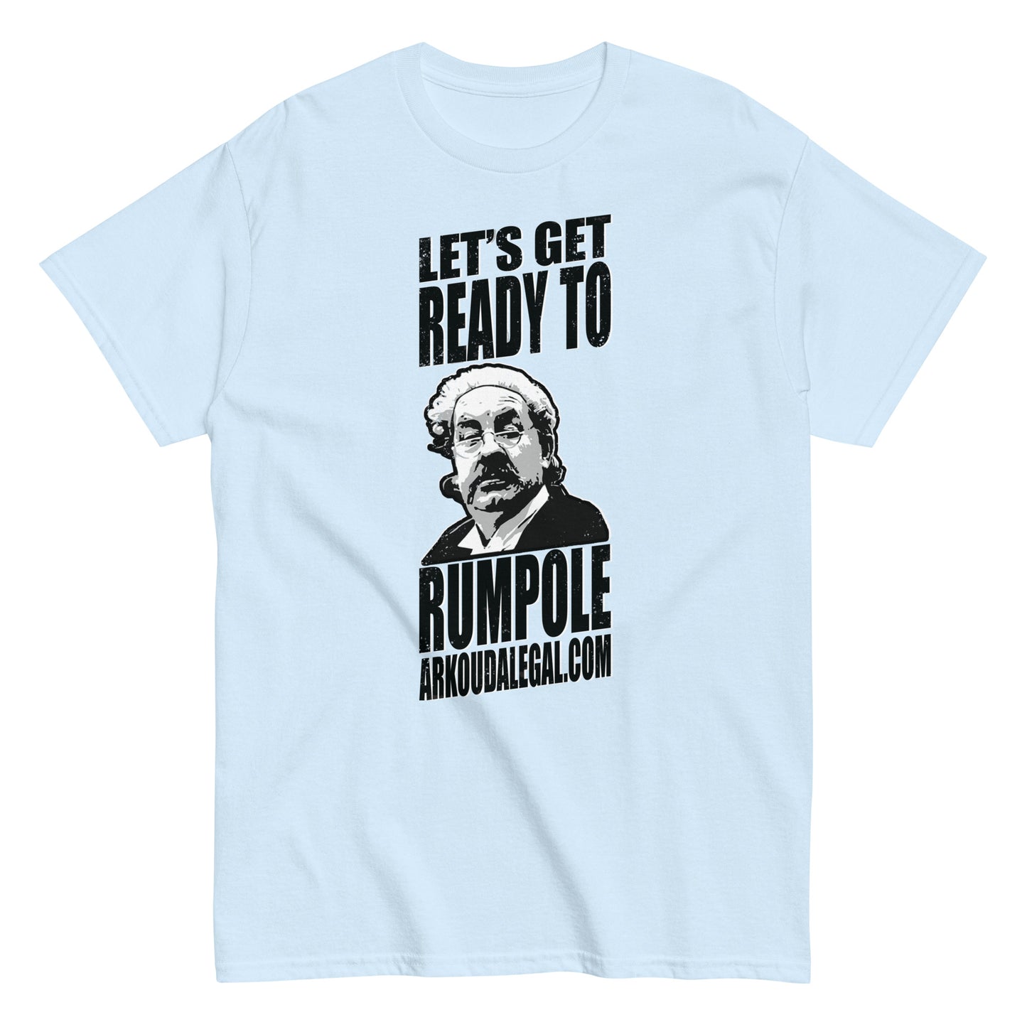 ArkoudaLegal - Let's Get Ready to Rumpole! - Men's classic tee